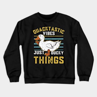 Quacktastic Vibes just Ducky Things Crewneck Sweatshirt